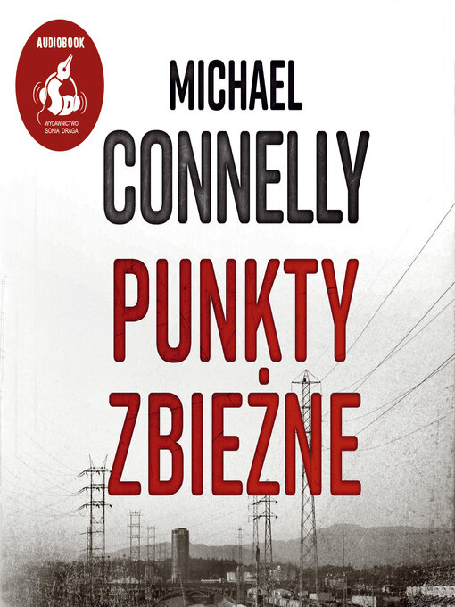 Title details for Punkty zbieżne by Michael Connelly - Available